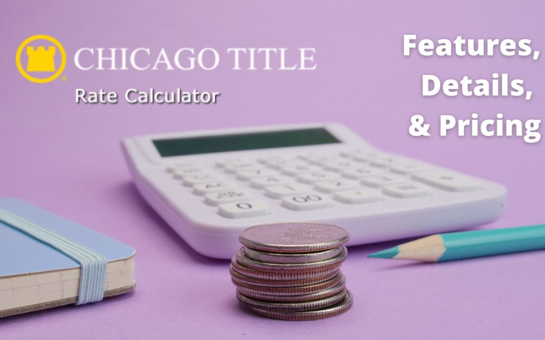 Chicago Title’s Rate Calculator Features & Review Seller Net Sheet