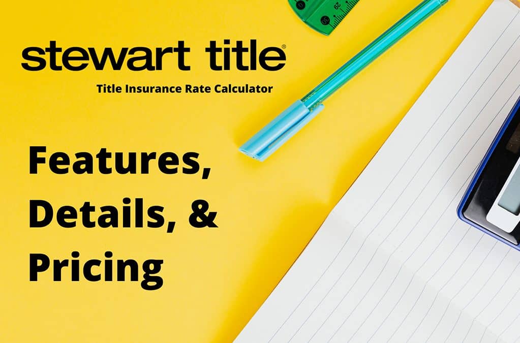 Stewart Title Rate Calculator Features, Details, & Pricing Seller