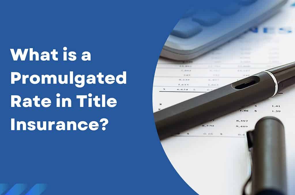 What is a Promulgated Rate in Title Insurance?