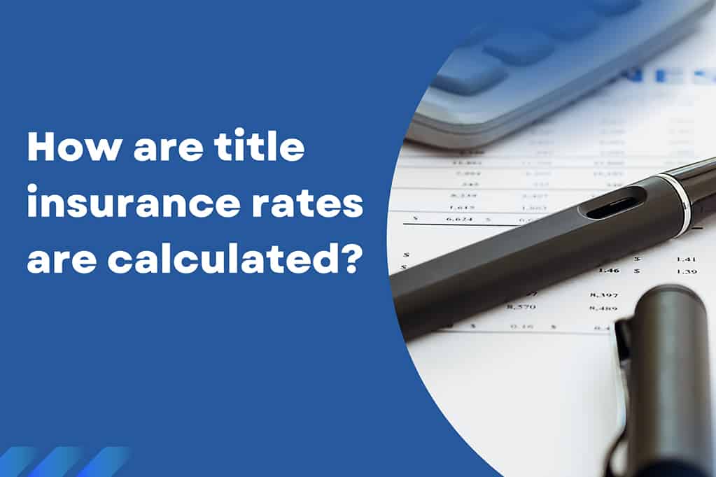 How title insurance rates calculated