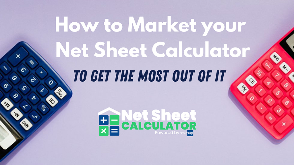 How to market your net sheet calculator to get the most out of it